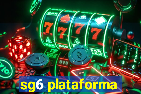 sg6 plataforma